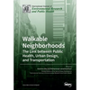 Walkable Neighborhoods: The Link between Public Health, Urban Design, and Transportation - Paperback