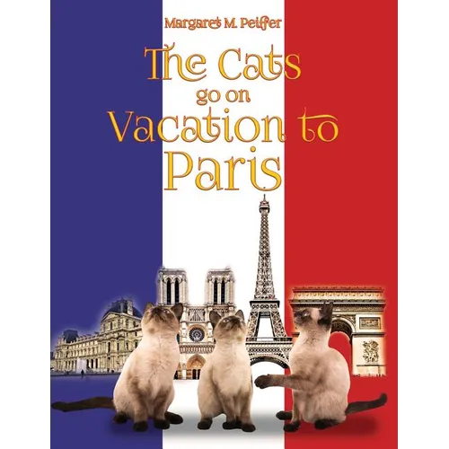 The Cats Go on Vacation to Paris - Paperback