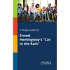 A Study Guide for Ernest Hemingway's "Cat in the Rain" - Paperback