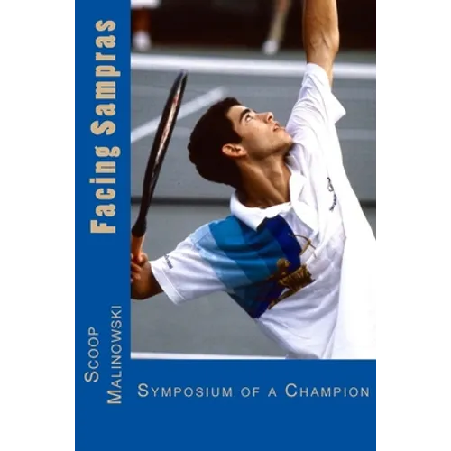 Facing Sampras: Symposium Of A Champion - Paperback