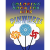Coloring Book for Kids: Pinwheels: Kids Coloring Book - Paperback