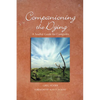 Companioning the Dying: A Soulful Guide for Counselors & Caregivers - Paperback