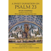 A Sweet Exposition on Psalm 23: with also An Exhortation to the Carrying of Christ's Cross - Paperback