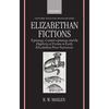 Elizabethan Fictions: Espionage, Counter-Espionage and the Duplicity of Fiction in Early Elizabethan Prose Narratives - Hardcover