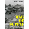 War of Supply: World War II Allied Logistics in the Mediterranean - Hardcover