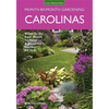 Carolinas Month-By-Month Gardening: What to Do Each Month to Have a Beautiful Garden All Year - Paperback