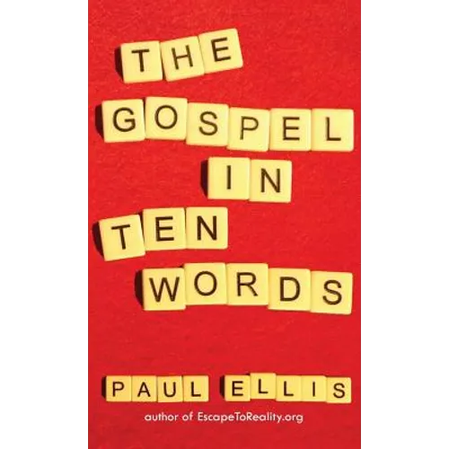 The Gospel in Ten Words - Hardcover