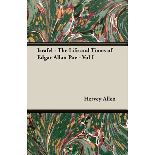 Israfel - The Life and Times of Edgar Allan Poe - Vol I - Paperback