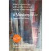 #Masterpiece - what you would do with all the time and money in the world - Paperback