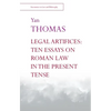 Legal Artifices: Ten Essays on Roman Law in the Present Tense - Paperback