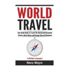 World Travel for Beginners: Your Guide Book To Travel The World And Document Stories About Aliens and Europe Flavored Romance - Paperback