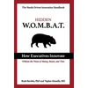 Hidden WOMBAT: How Executives Innovate Without the Waste of Money, Brains, and Time - Hardcover