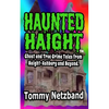 Haunted Haight(TM): Ghost and True Crime Tales from Haight-Ashbury and Beyond - Paperback