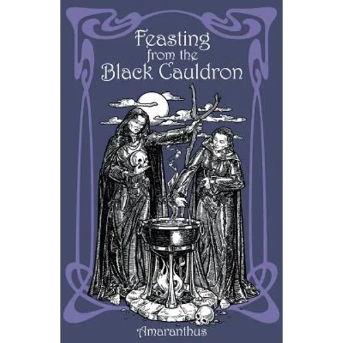 Feasting from the Black Cauldron: Teachings from a Witches' Clan - Paperback
