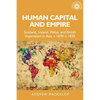 Human Capital and Empire: Scotland, Ireland, Wales and British Imperialism in Asia, C.1690-C.1820 - Paperback
