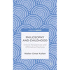 Philosophy and Childhood: Critical Perspectives and Affirmative Practices - Hardcover