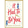 It Had to Be You: An absolutely laugh out loud romance novel - Paperback