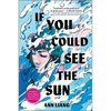 If You Could See the Sun - Paperback