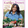 The Way Home: A Celebration of Sea Islands Food and Family with Over 100 Recipes - Hardcover