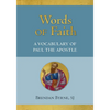 Words of Faith: A Vocabulary of Paul the Apostle - Hardcover
