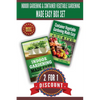 Indoor Gardening & Container Vegetable Gardening Made Easy Box Set.: 2 For 1 Discount - Paperback