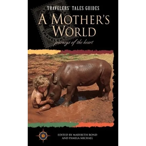 A Mother's World: Journeys of the Heart - Paperback