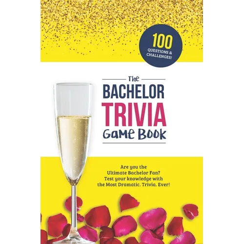 The Bachelor Trivia Game Book: Trivia for the Ultimate Fan of the TV Show - Paperback