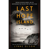 Last Hope Island: Britain, Occupied Europe, and the Brotherhood That Helped Turn the Tide of War - Paperback