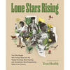 Lone Stars Rising: The Fifty People Who Turned Texas Into the Fastest-Growing, Most Exciting, And, Sometimes, Most Exasperating State in the Country - Hardcover