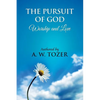 The Pursuit of God [ Worship and love ]: The Pursuit of God by Aiden Wilson Tozer: This excellent treatise guides Christians to form a deeper and stro - Paperback