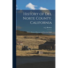 History of Del Norte County, California: With a Business Directory and Travelers Guide - Hardcover
