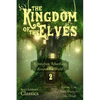 The Kingdom of the Elves: Astonishing Adventures Around the World - Paperback