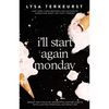 I'll Start Again Monday: Break the Cycle of Unhealthy Eating Habits with Lasting Spiritual Satisfaction - Hardcover