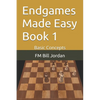 Endgames Made Easy Book 1: Basic Concepts - Paperback