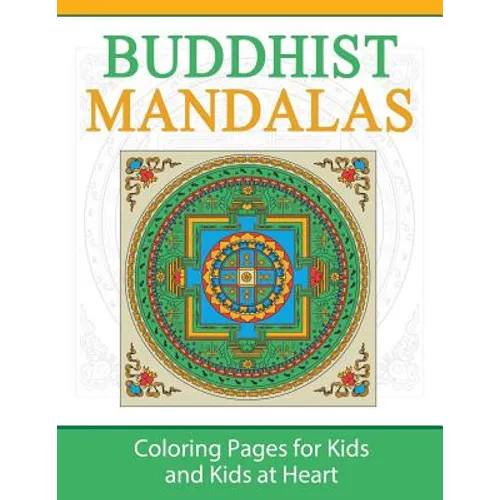 Buddhist Mandalas: Coloring Pages for Kids and Kids at Heart - Paperback