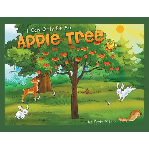I Can Only Be An Apple Tree - Paperback