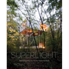Superlight: Rethinking How Our Homes Impact the Earth - Hardcover