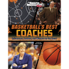 Basketball's Best Coaches: Influencers, Leaders, and Winners on the Court - Paperback