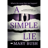 A Simple Lie: A Heart Stopping Psychological Thriller - Paperback