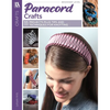 Paracord Crafts: 11 Projects Plus Tips and Techniques for Knotting - Paperback