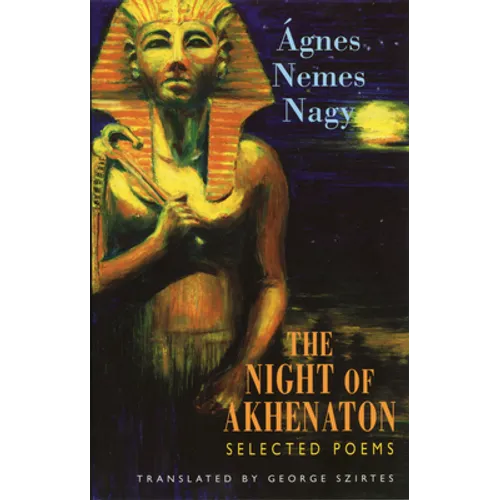The Night of Akhenaton: Selected Poems - Paperback