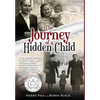 The Journey of a Hidden Child - Hardcover