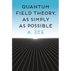 Quantum Field Theory, as Simply as Possible - Paperback