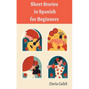 Short Stories in Spanish for Beginners - Paperback