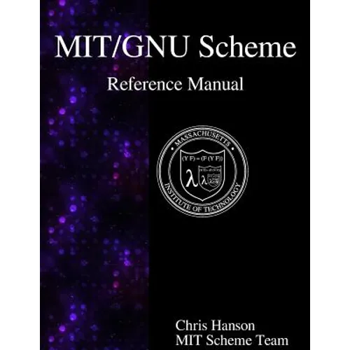 MIT/GNU Scheme Reference Manual - Paperback