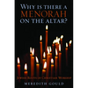 Why Is There a Menorah on the Altar?: Jewish Roots of Christian Worship - Paperback