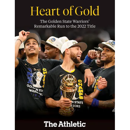 Heart of Gold: The Golden State Warriors' Remarkable Run to the 2022 NBA Title - Paperback