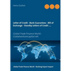 Letter of Credit - Bank Guarantees - Bill of Exchange (Draft) in Letters of Credit: Global Trade Finance World - Globalventurecapital.net - Paperback