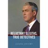 Reluctant Sleuths, True Detectives - Paperback