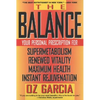 The Balance: Your Personal Prescription for *Super Metabolism *Renewed Vitality *Maximum Health *Instant Rejuvenation - Paperback